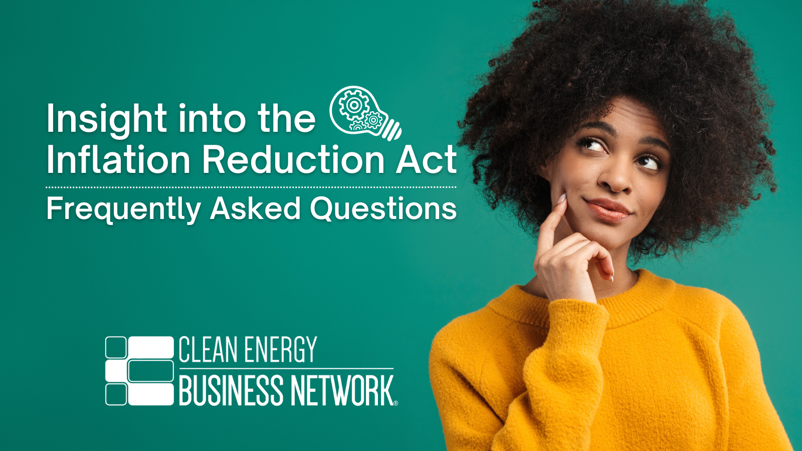 Inflation Reduction Act FAQ Clean Energy Business Network